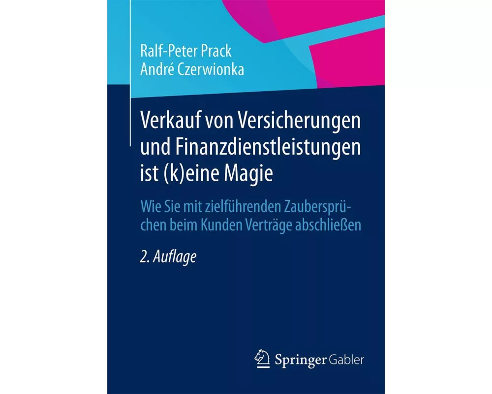 Verkauf von Versicherungen und Finanzdienstleistungen ist (k)eine Magie