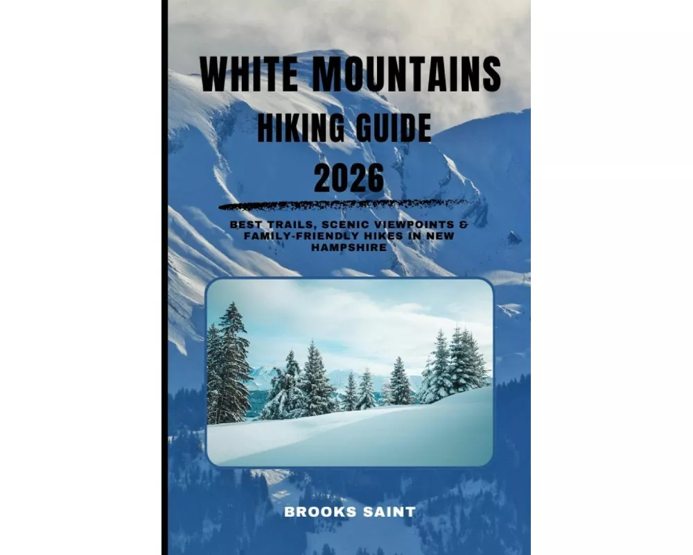 White Mountains Hiking Guide 2026
