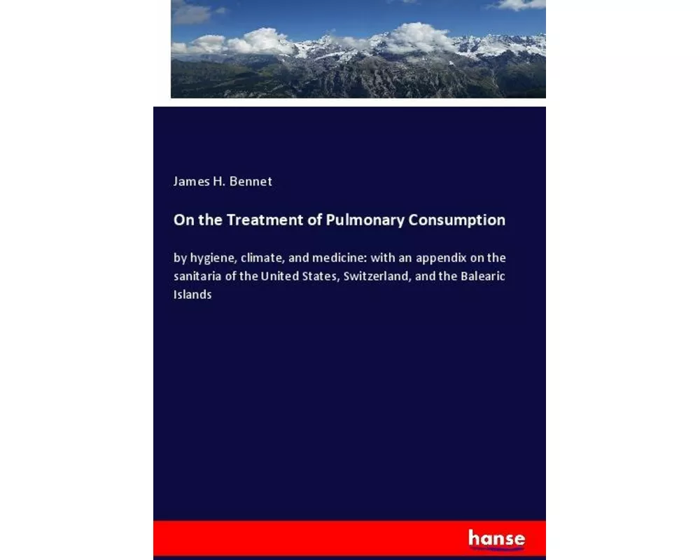 On the Treatment of Pulmonary Consumption