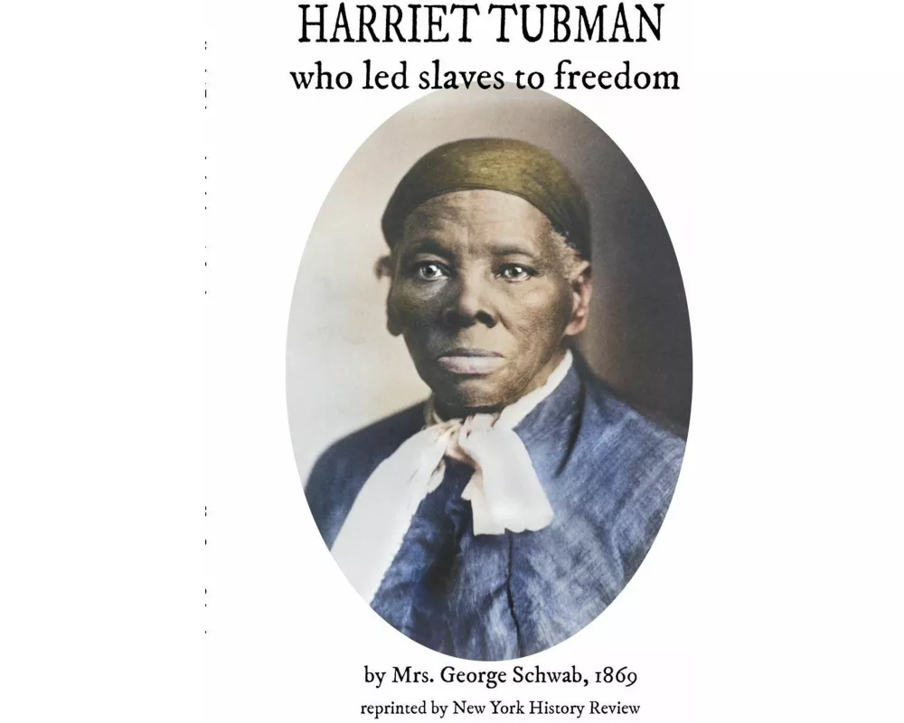 HARRIET TUBMAN who led slaves to freedom