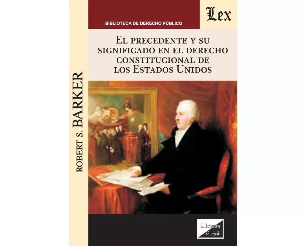 El precedente y su significado en el derecho constitucional de los Estados Unidos