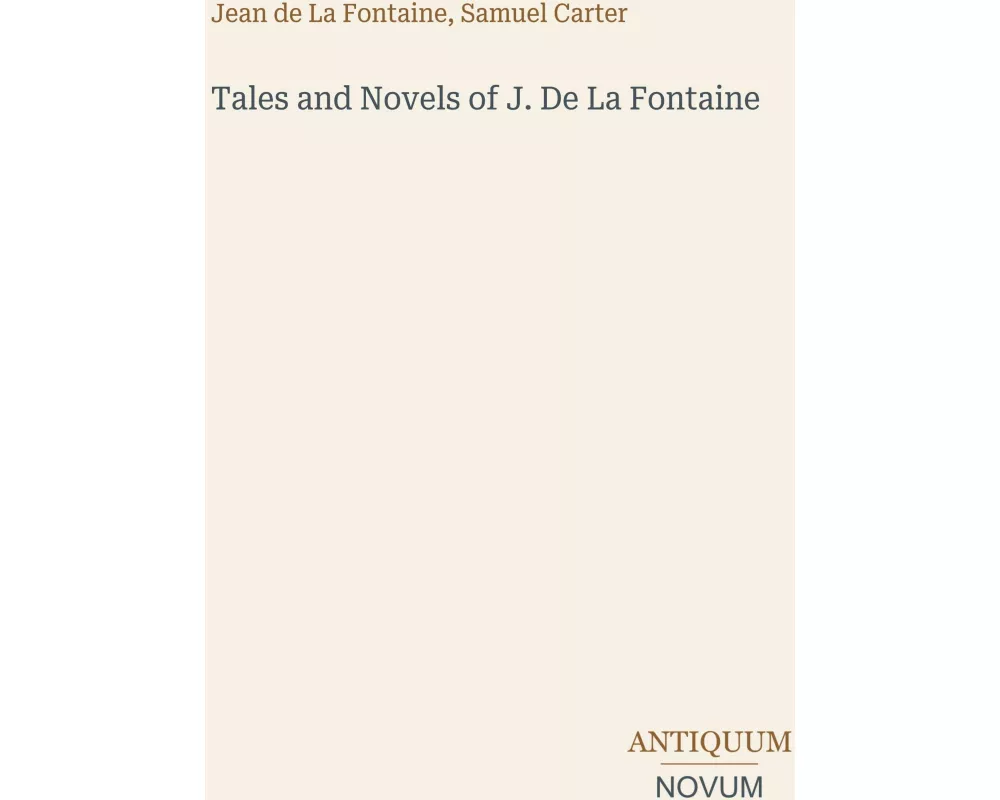 Tales and Novels of J. De La Fontaine