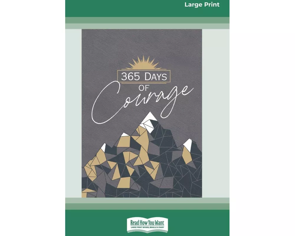 365 Days of Courage (16pt Large Print Edition)