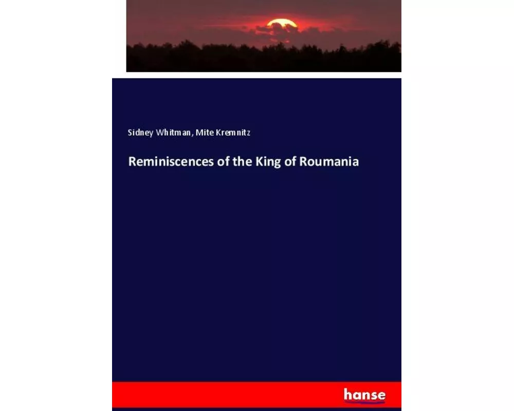Reminiscences of the King of Roumania