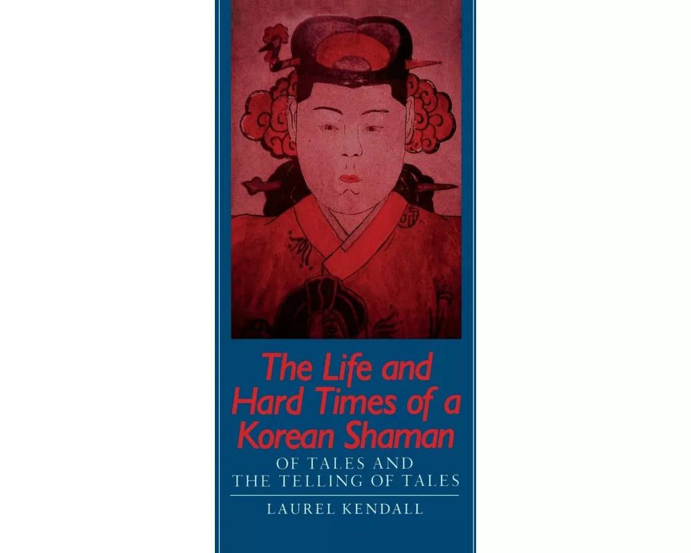 Life and Hard Times of a Korean Shaman