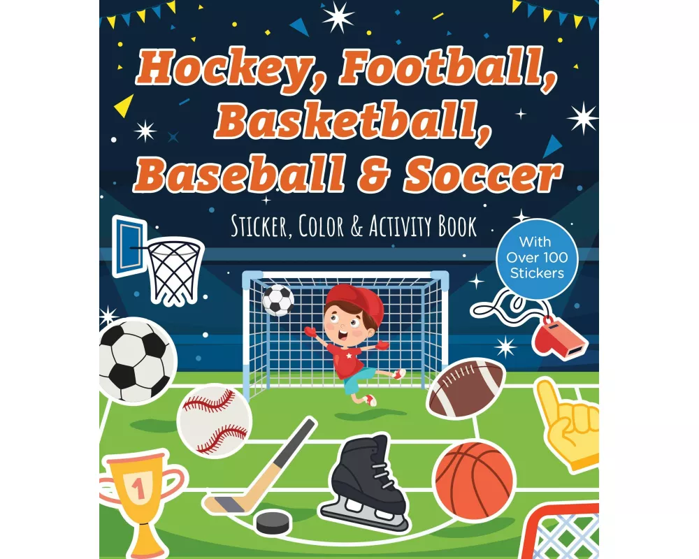 Hockey, Football, Basketball, Baseball & Soccer Sticker, Color & Activity Book
