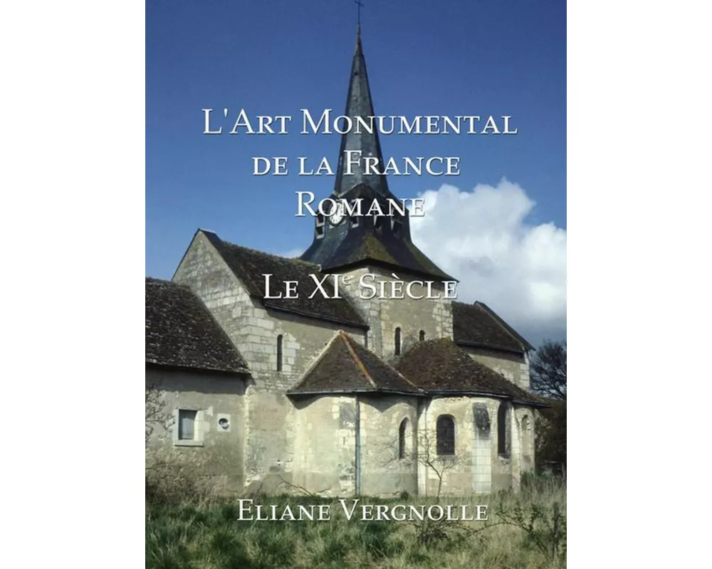 L' Art Monumental de la France Romane