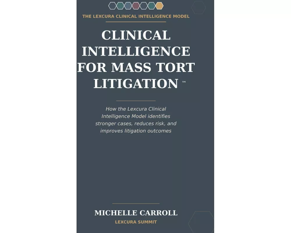 Clinical Intelligence for Mass Tort Litigation