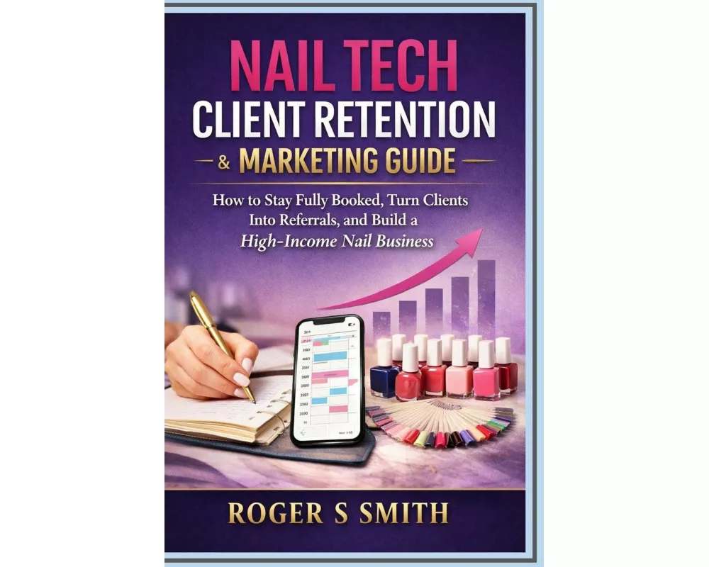 Nail Tech Client Retention & Marketing Guide