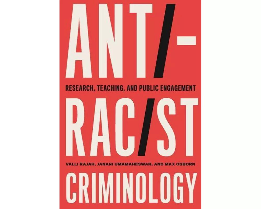 Anti-Racist Criminology