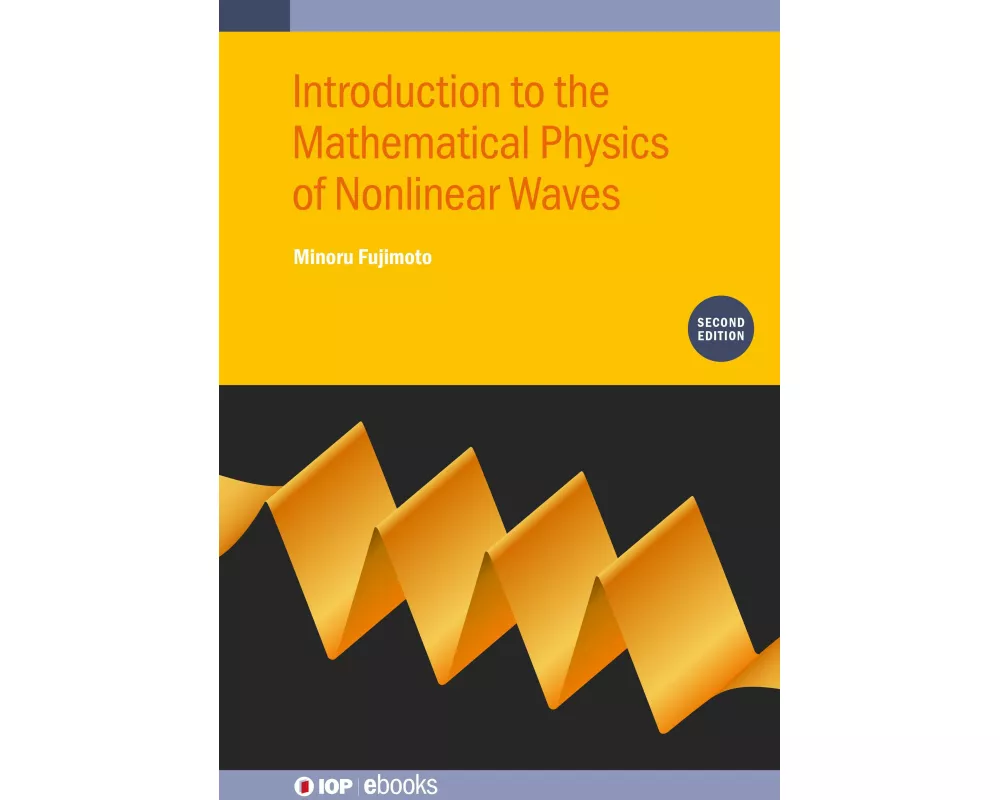 Introduction to the Mathematical Physics of Nonlinear Waves (Second Edition)
