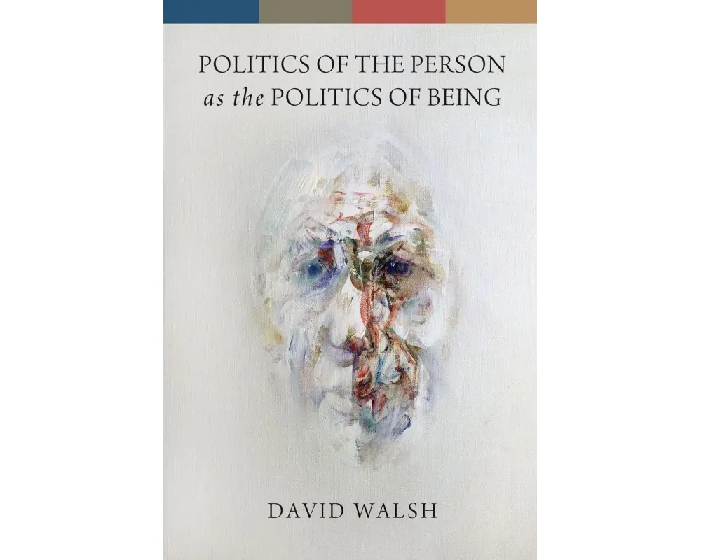 Politics of the Person as the Politics of Being