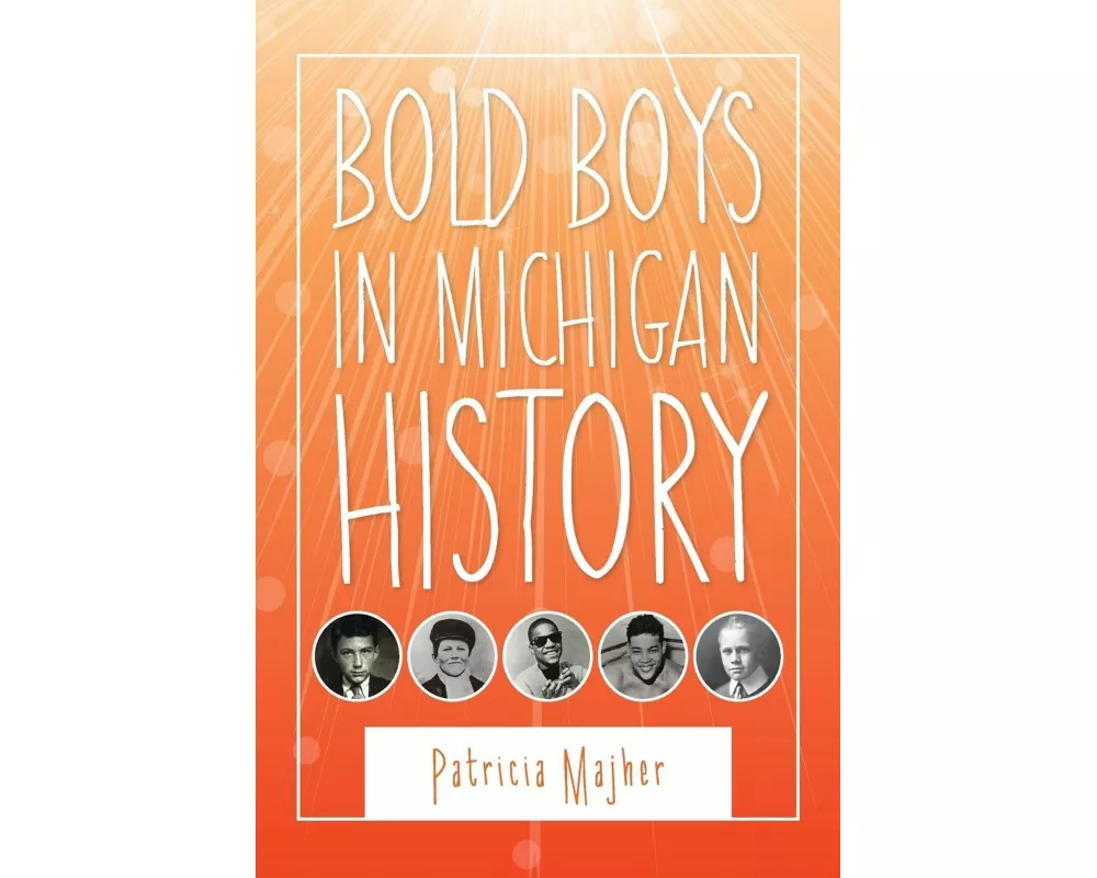 Bold Boys in Michigan History