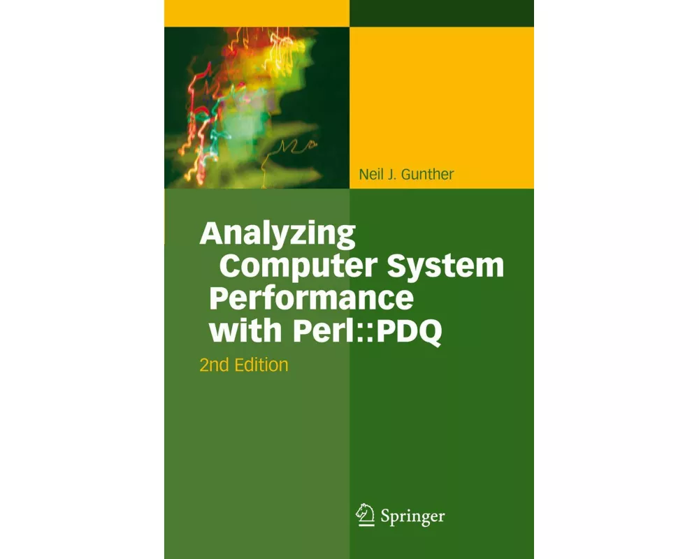 Analyzing Computer System Performance with Perl::PDQ