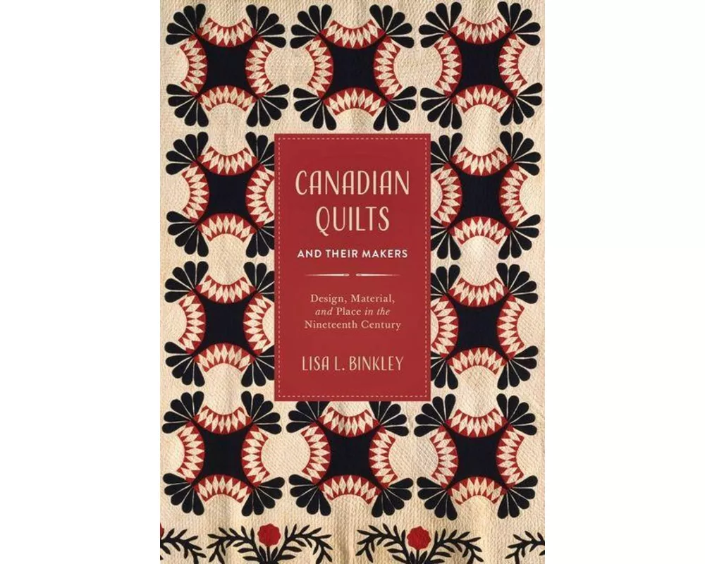 Canadian Quilts and Their Makers