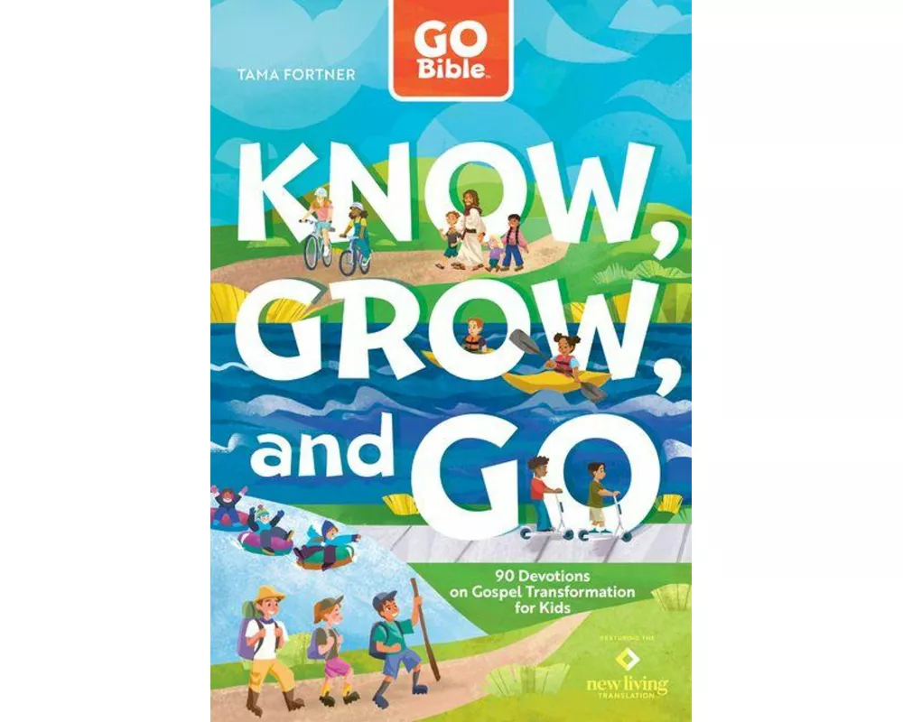 Go Bible Know, Grow, and Go