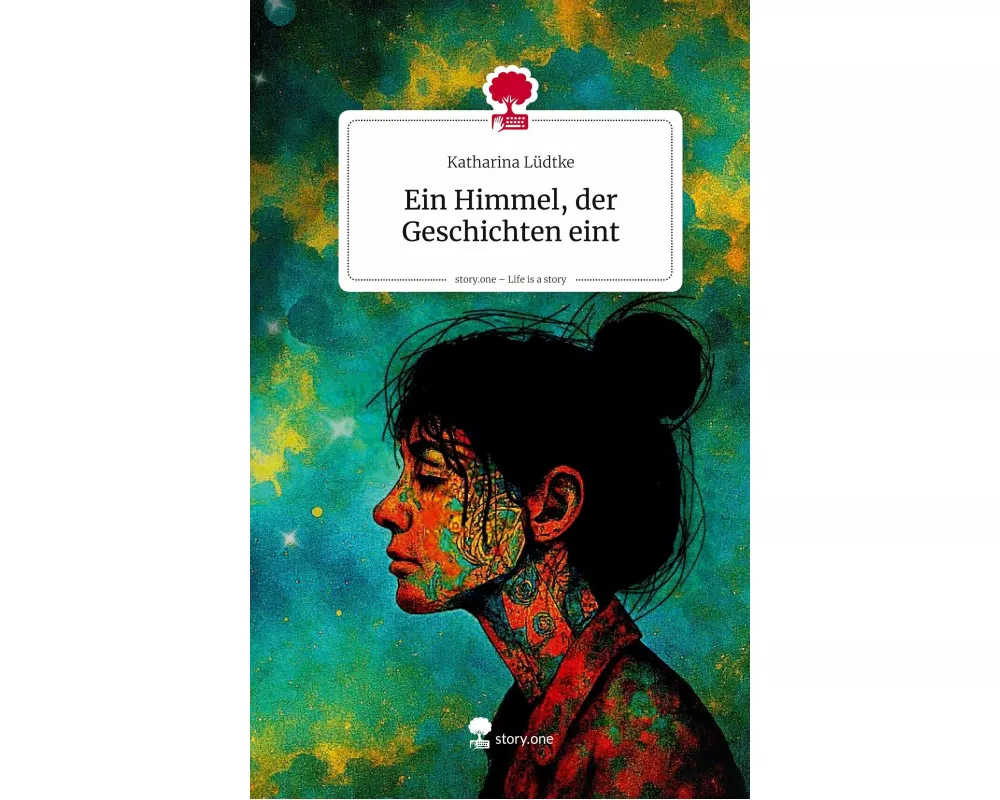 Ein Himmel, der Geschichten eint. Life is a Story - story.one