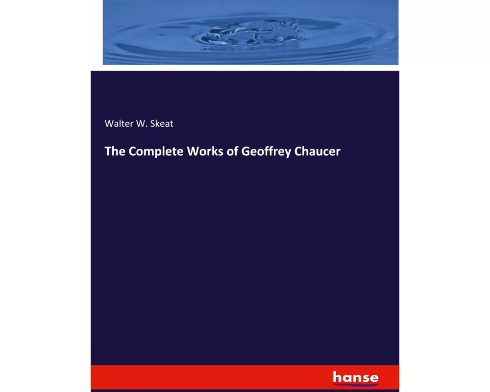 The Complete Works of Geoffrey Chaucer