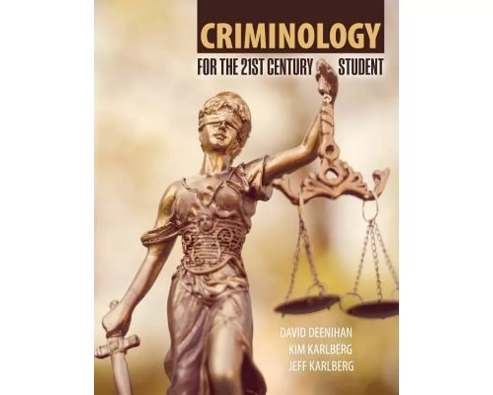 Criminology for the 21st Century Student