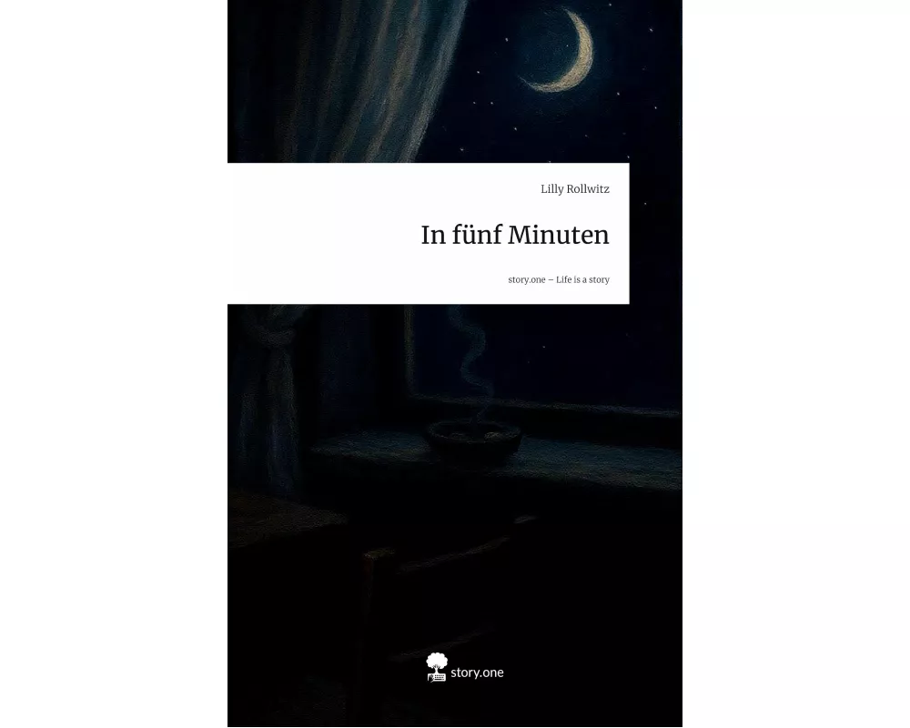 In fünf Minuten. Life is a Story - story.one