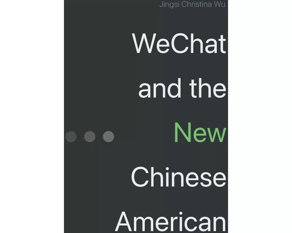 WeChat and the New Chinese American