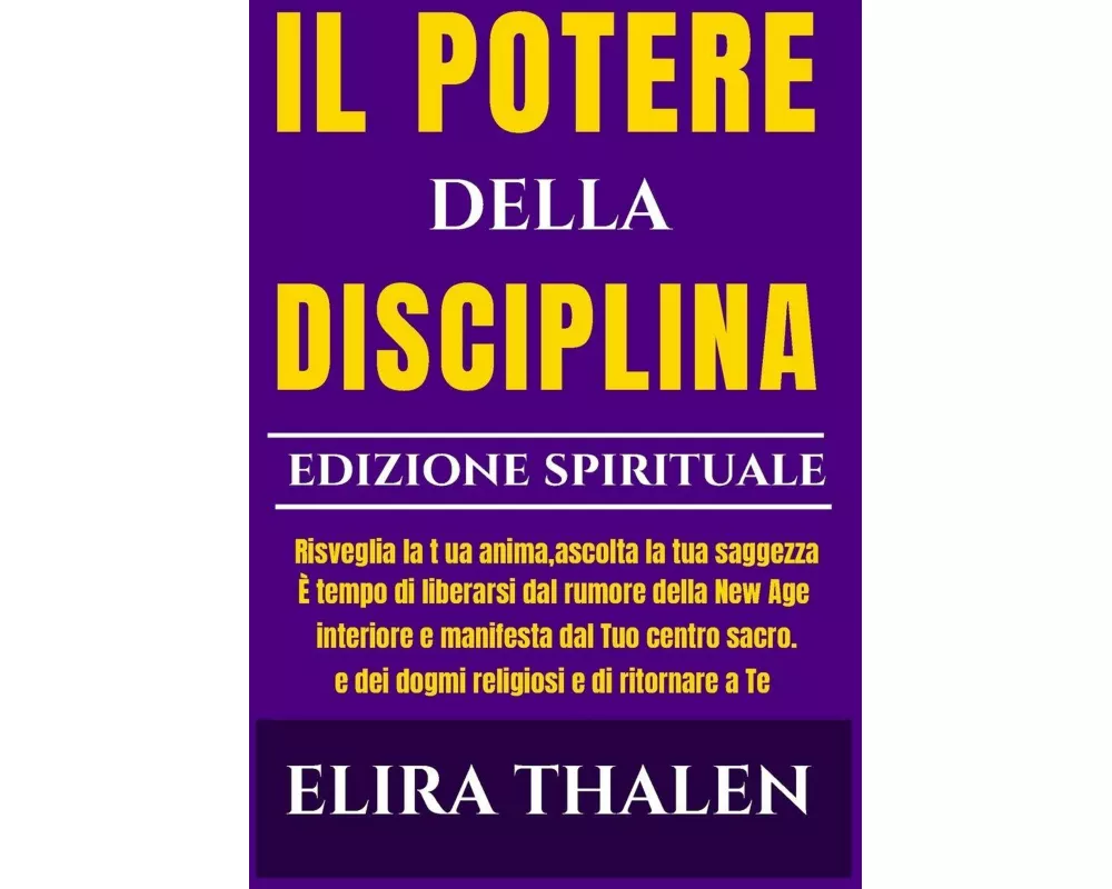 Il Potere Della Disciplina - Edizione Spirituale