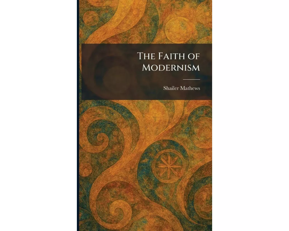 The Faith of Modernism