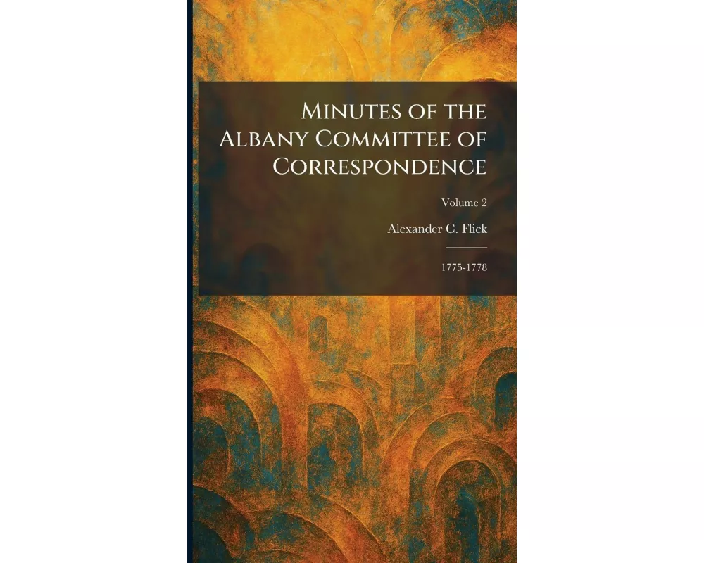 Minutes of the Albany Committee of Correspondence