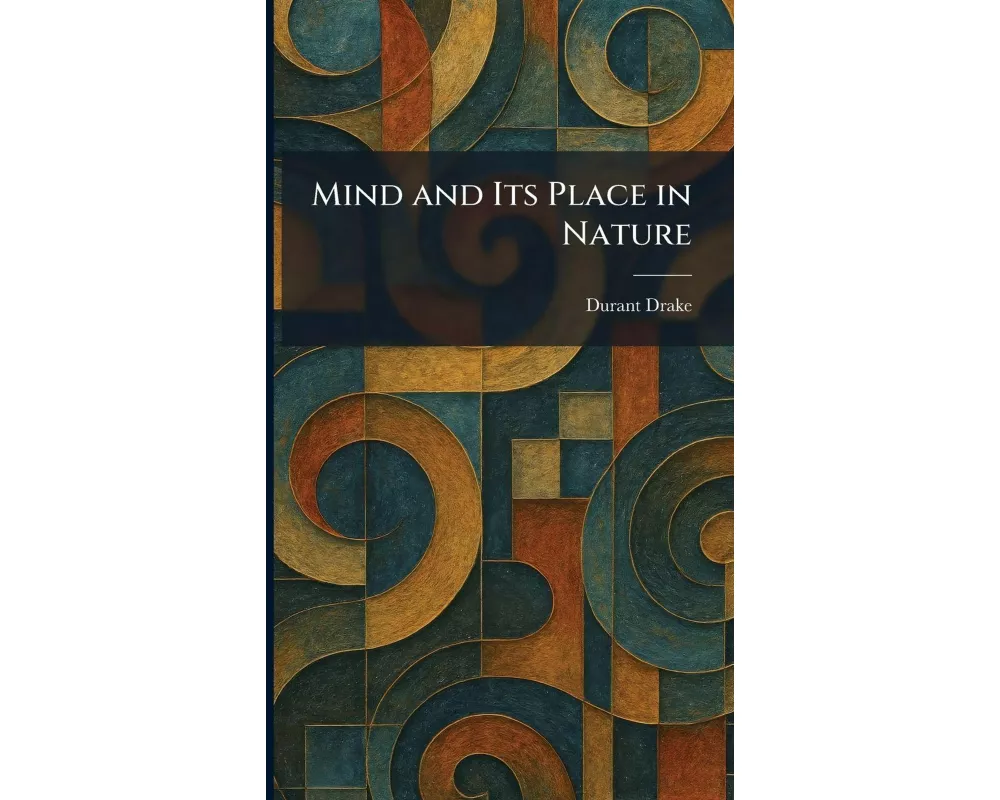 Mind and Its Place in Nature