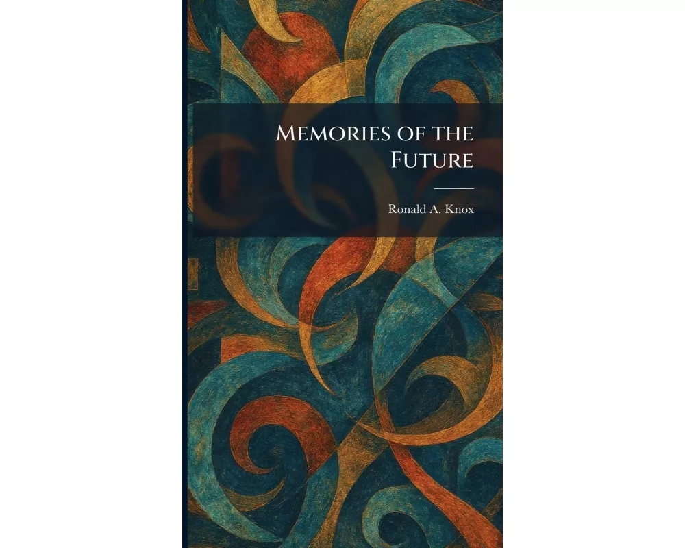 Memories of the Future
