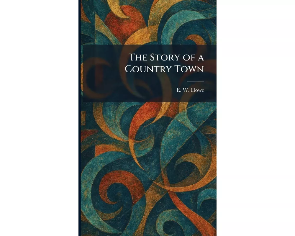 The Story of a Country Town