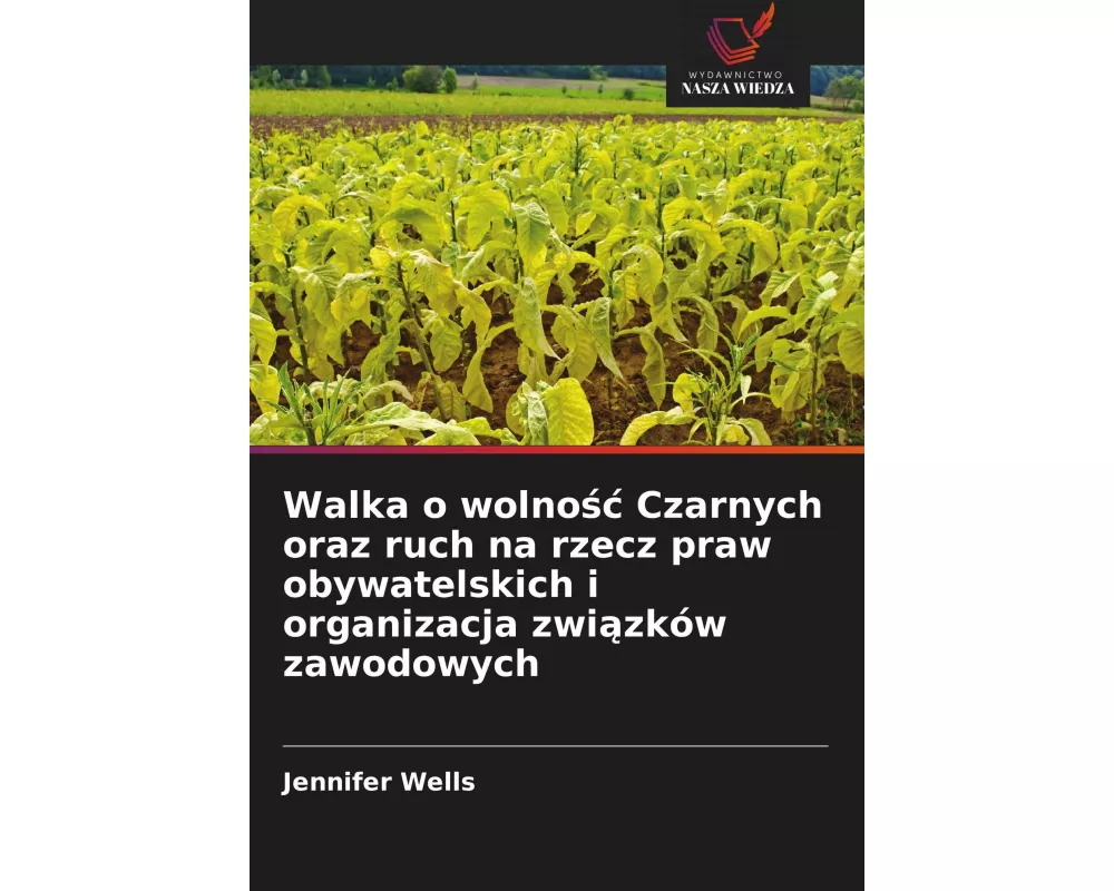 Walka o wolno¿¿ Czarnych oraz ruch na rzecz praw obywatelskich i organizacja zwi¿zków zawodowych