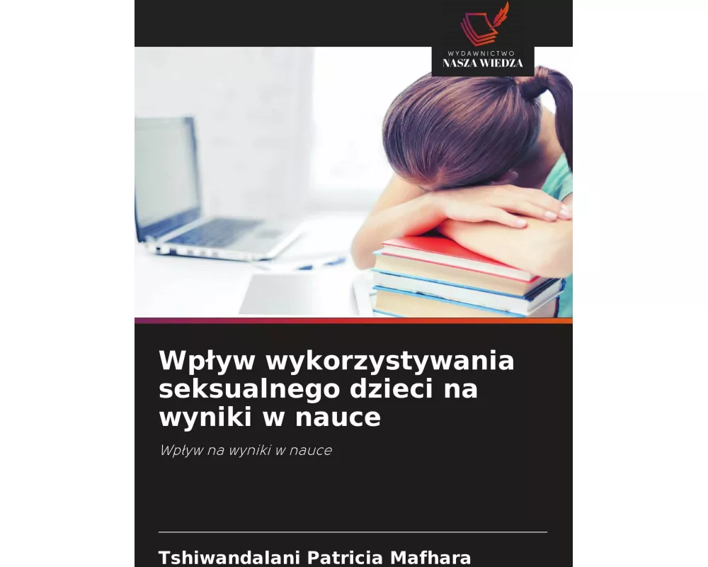 Wp¿yw wykorzystywania seksualnego dzieci na wyniki w nauce