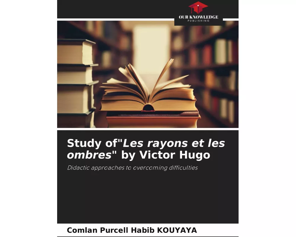 Study of"Les rayons et les ombres" by Victor Hugo