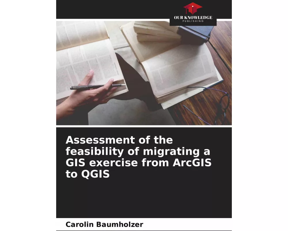 Assessment of the feasibility of migrating a GIS exercise from ArcGIS to QGIS