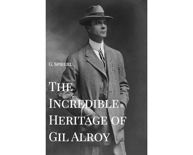 The Incredible Heritage of Gil Alroy