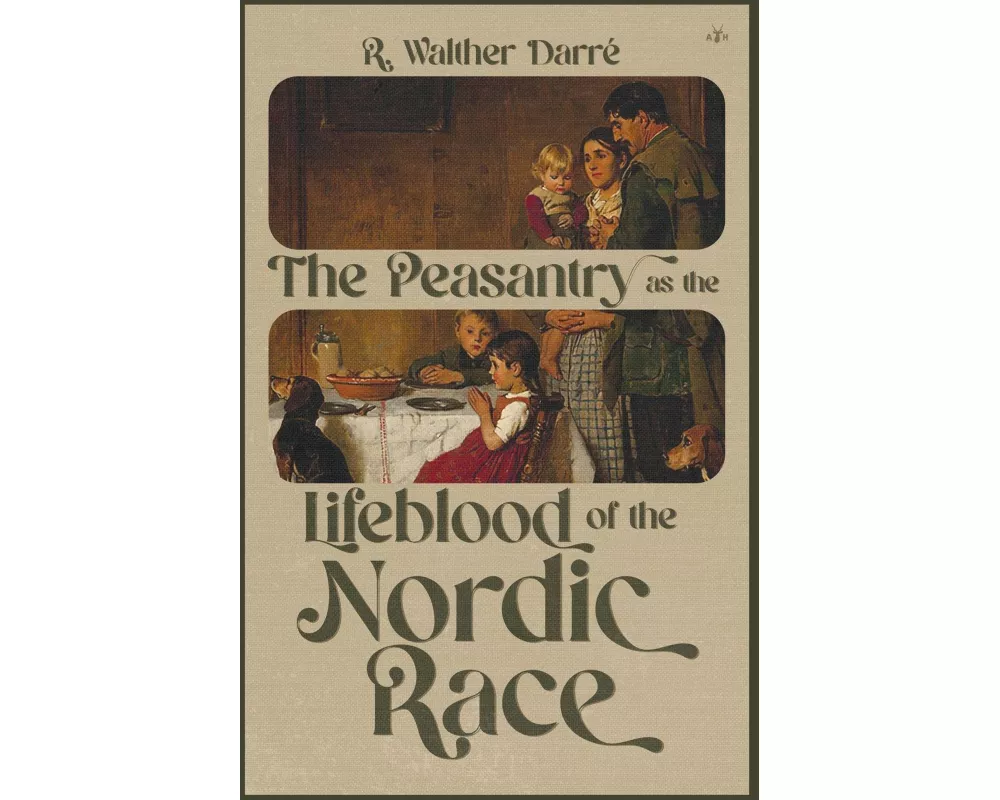 The Peasantry as the Lifeblood of the Nordic Race