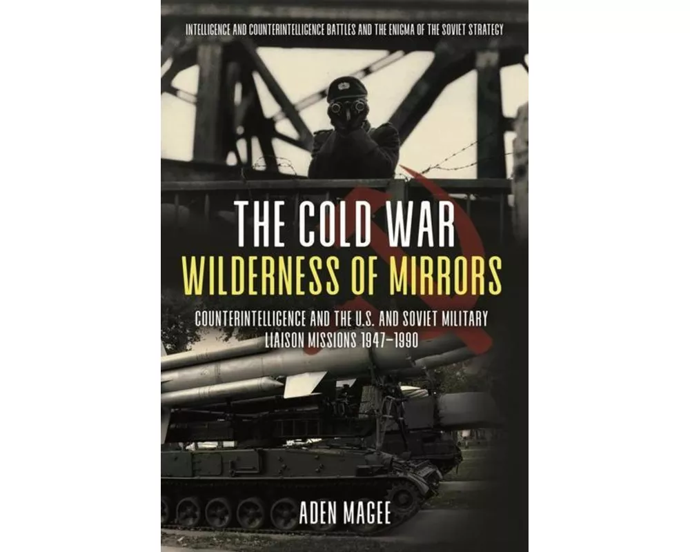 The Cold War Wilderness of Mirrors