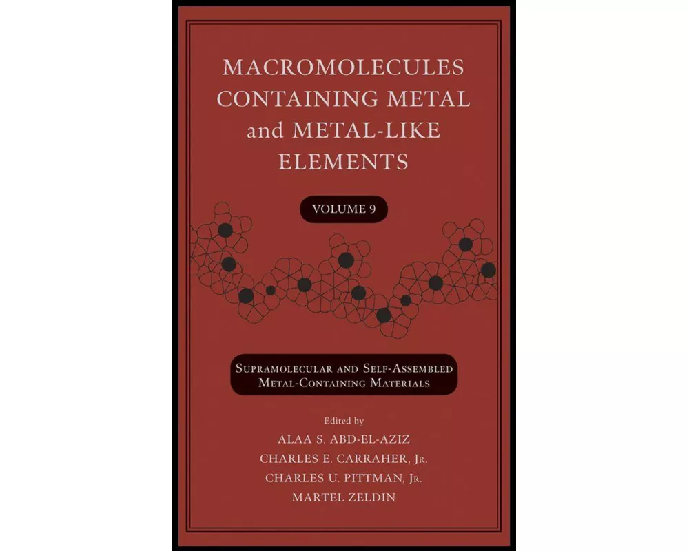 Macromolecules Containing Metal and Metal-Like Elements, Volume 9