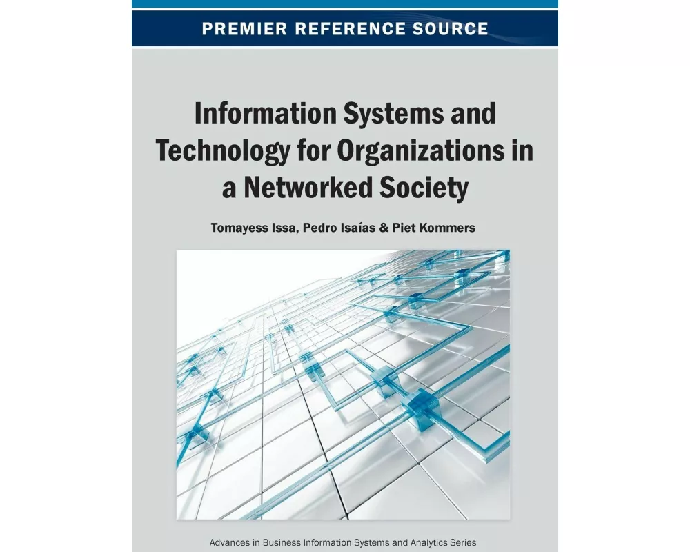 Information Systems and Technology for Organizations in a Networked Society