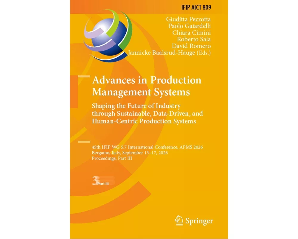 Advances in Production Management Systems: Shaping the Future of Industry through Sustainable, Data-Driven, and Human-Centric Production Systems
