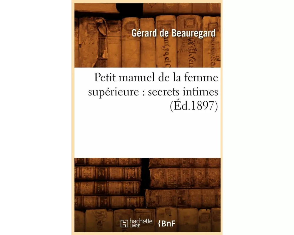 Petit manuel de la femme supérieure