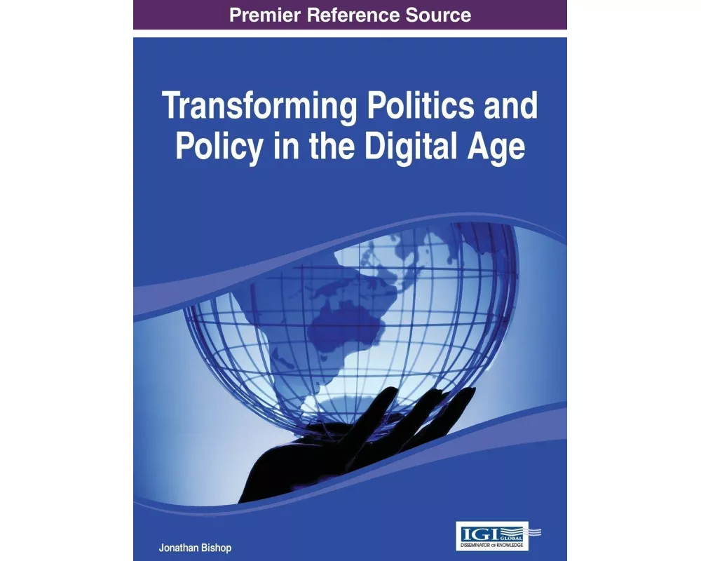 Transforming Politics and Policy in the Digital Age