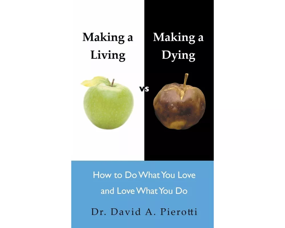 Making a Living Vs Making a Dying