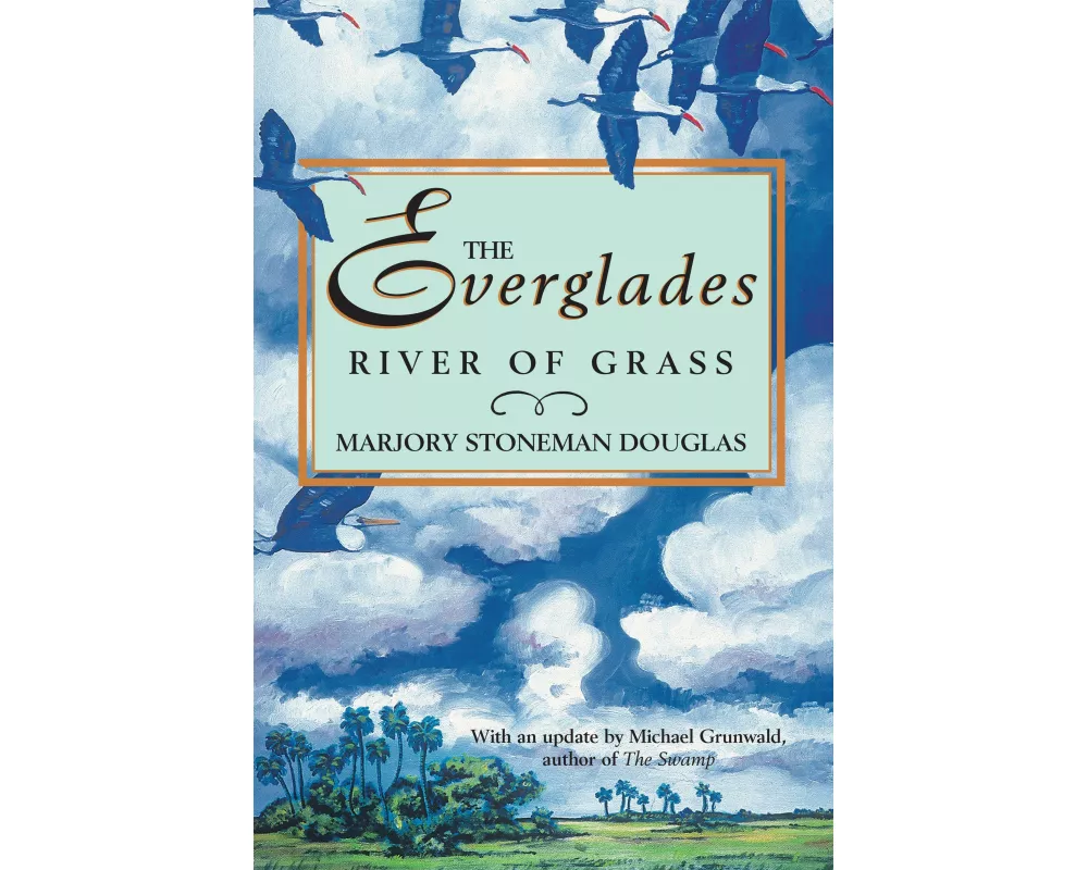 The Everglades: River of Grass