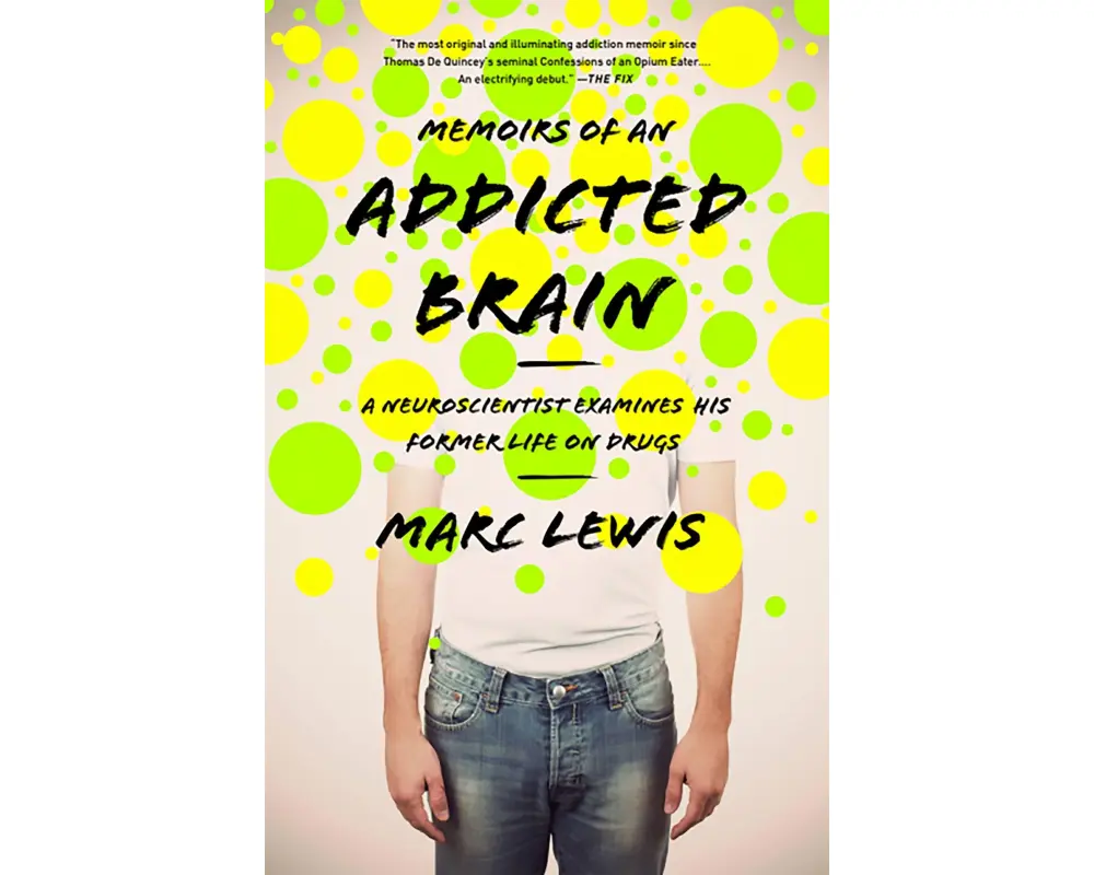 Memoirs of an Addicted Brain