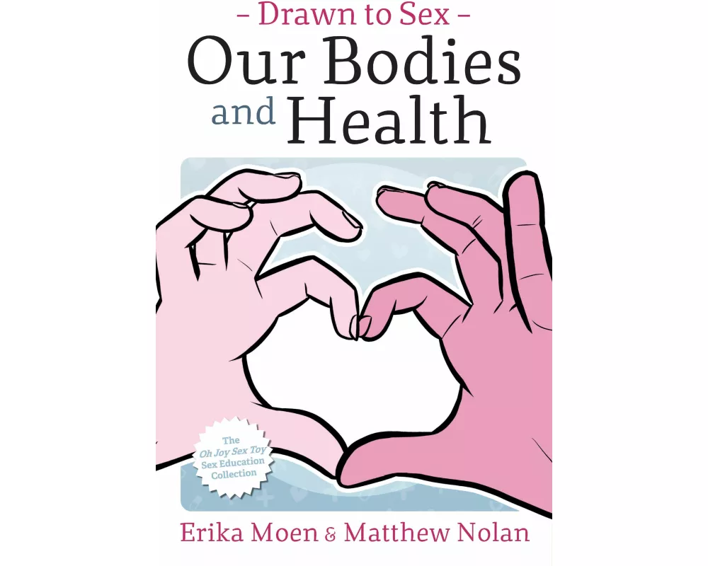 Drawn to Sex Vol. 2: Our Bodies and Health