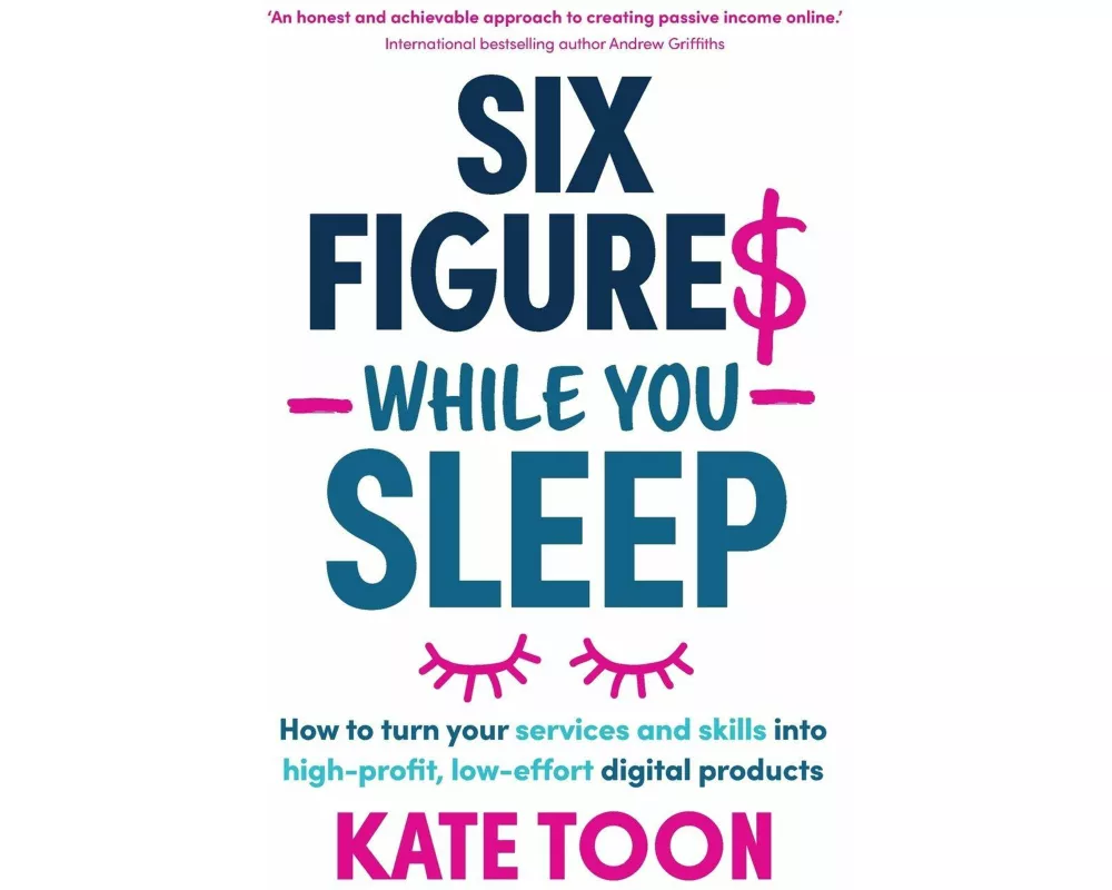 Six Figures While You Sleep