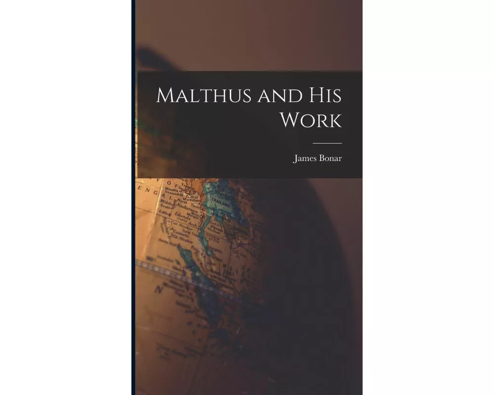 Malthus and His Work