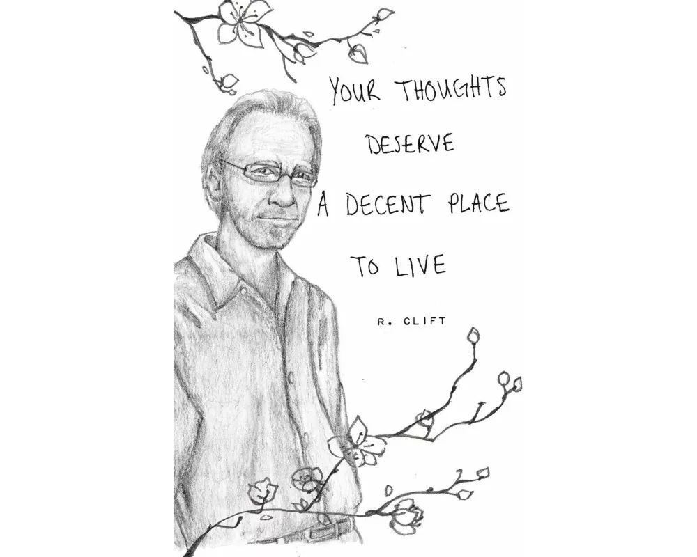 your thoughts deserve a decent place to live